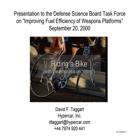 Presentation to the Defense Science Board Task Force on “Improving Fuel Effic...