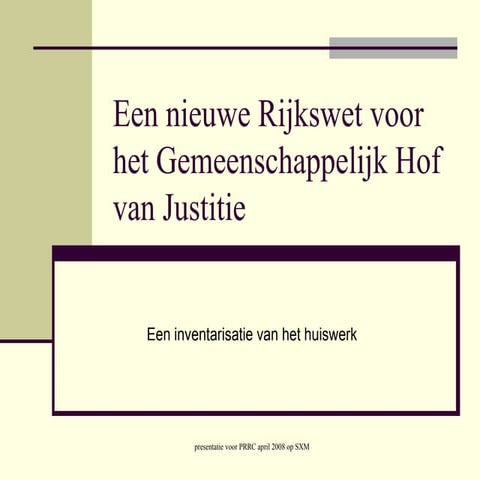 Een Nieuwe Rijkswet Voor Het Gemeenschappelijk Hof Van