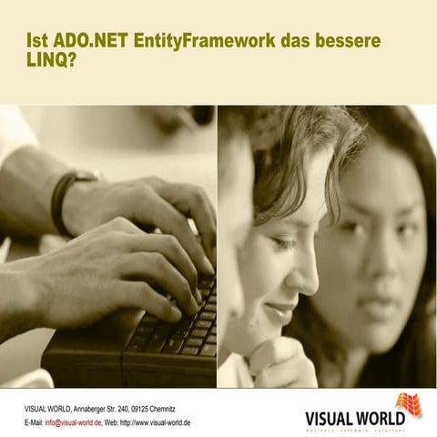 Ist ADO.NET EntityFramework das bessere LINQ?