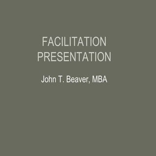 Facilitation Versus Presentation
