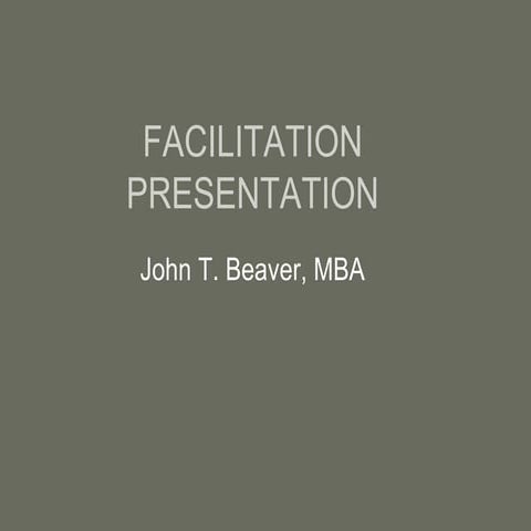 Facilitation Versus Presentation