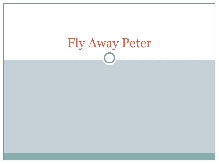 Fly Away Peter