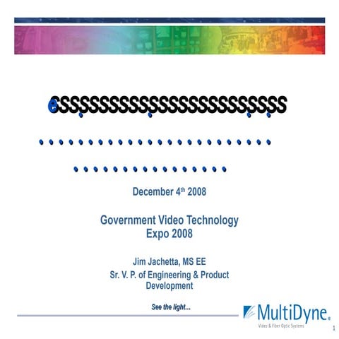 Your Digital Facility: 3 Gb/s HD Fiber Optic Transport