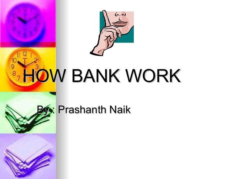 How Bank Works