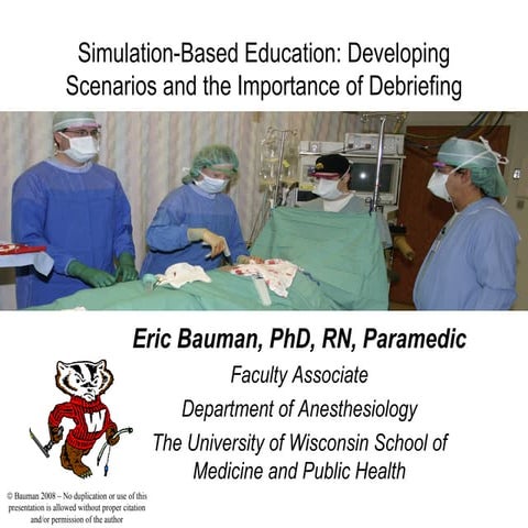 Simulation-Based Education: Developing Scenarios and the Importance of Debrie...