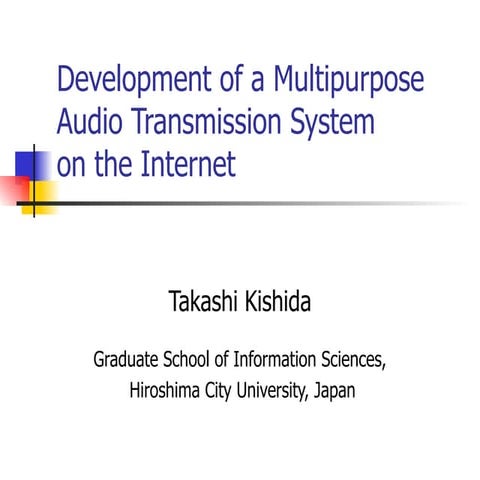 Development of a Multipurpose Audio Transmission System on the Internet