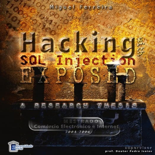 Hacking With Sql Injection Exposed -  A Research Thesis