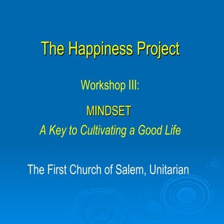 Happiness Workshop III: The Importa...