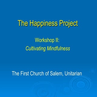 Happiness Workshop II Mindfulness