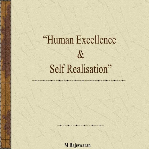 Human Excellence Self Realisation | PPT