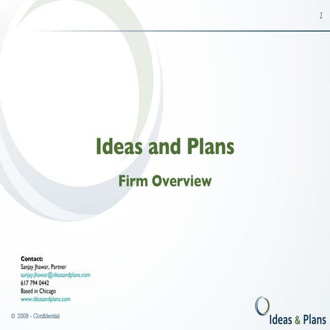 Ideas And Plans Overview     Feb 2009