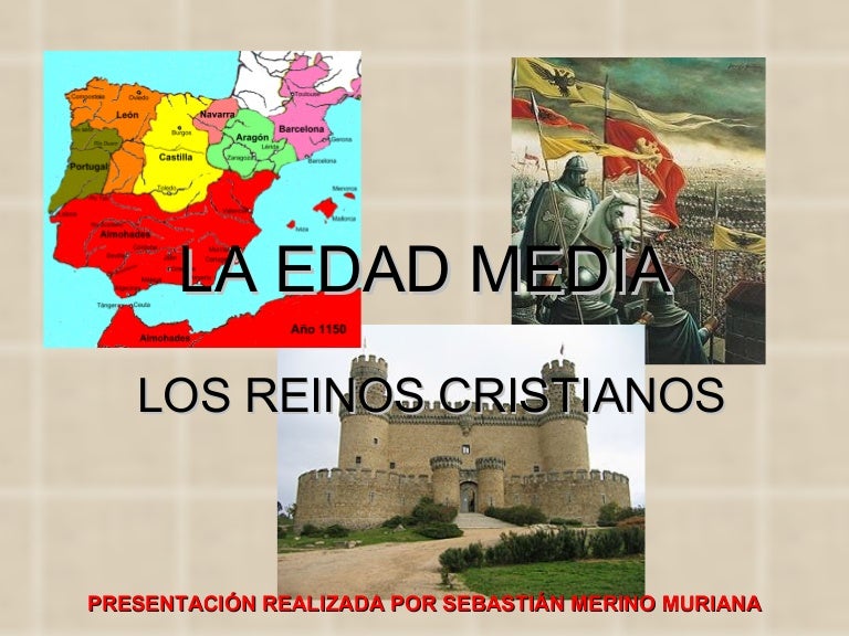 La Edad Media. Los reinos cristianos
