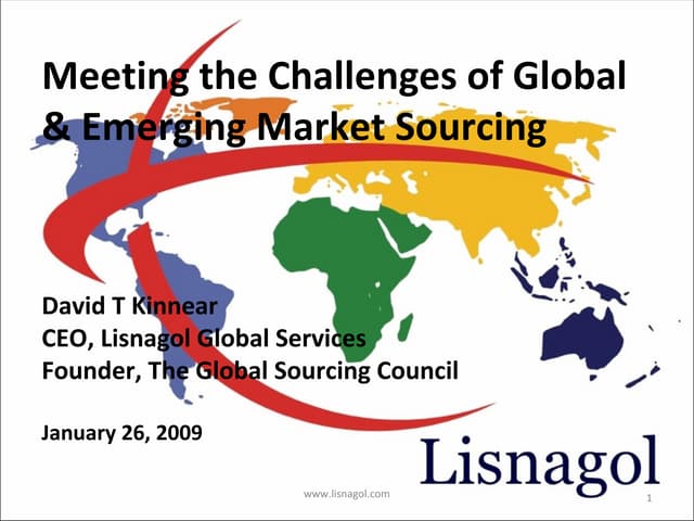 Global Sourcing - Challenges & Opportunities by David Kinnear, Lisnagol Globa...