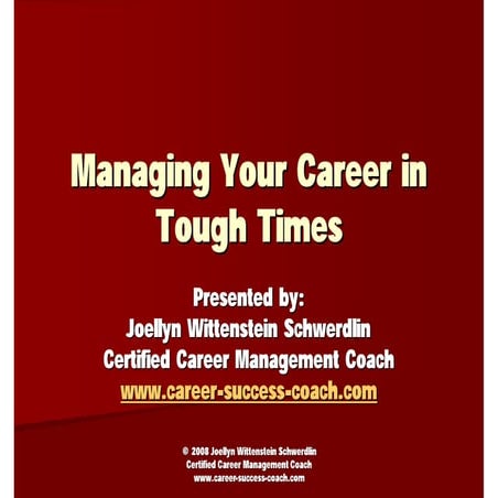 Managing Your Career In Tough Times 102308