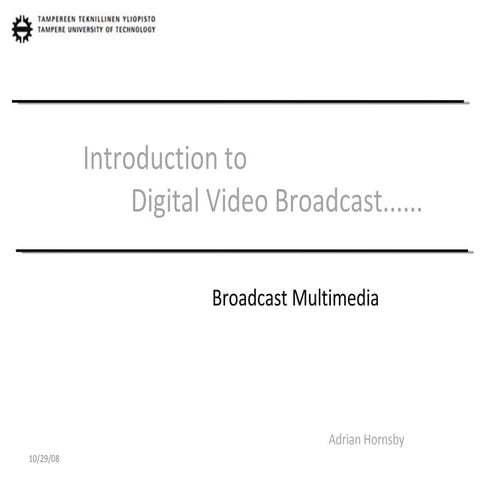 Introduction to Digital Broadcast