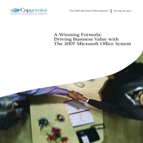 Office 2007 Business Value Whitepaper, Microsoft and Capgemini
