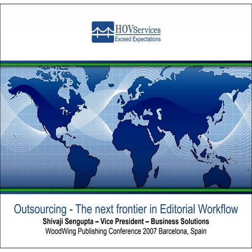 Outsourcing The Next Frontier In Editorial Workflow Shivaji Sengupta