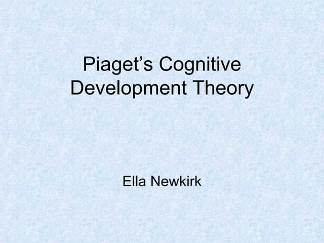 Piaget’S Cognitive Development Theory