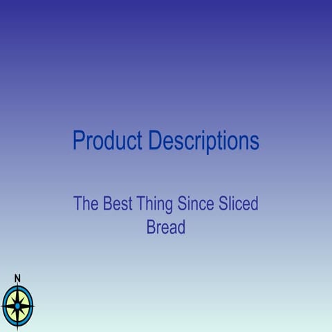 Product Descriptions   The Best Thing Since Sliced Bread