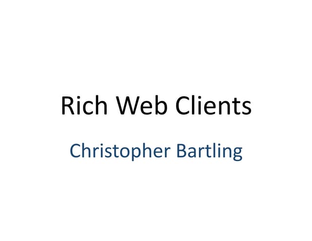 Rich Web Clients 20081118