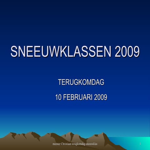 Sneeuwklassen 2009 Terugkomdag Vol Met Teksten2