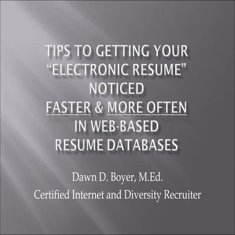 Tips To Getting Your Resume Noticed In Elec Databases