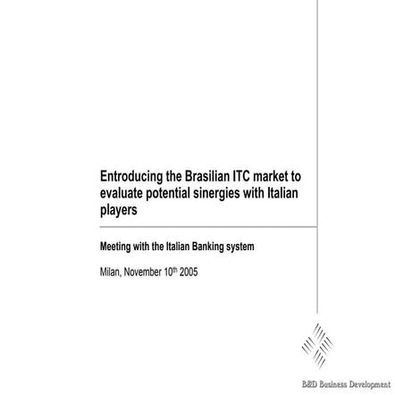 The Brasilian Ict Market 9 10 Nov. 2005 Milan