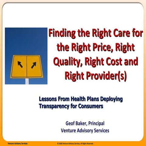Finding the Right Care for the Right Price, Cost and Quality (Geof Baker)