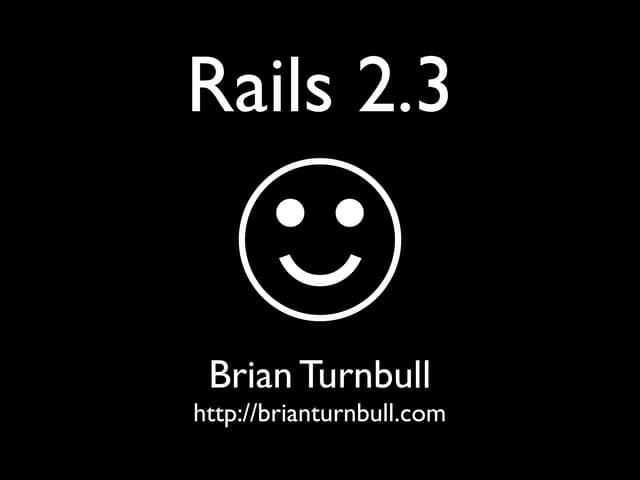 Rails 2.3 and Rack - NHRuby Feb 2009