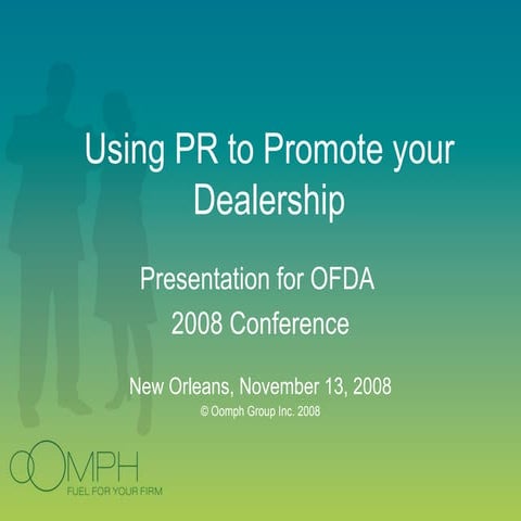 Using PR To Promote Your Dealership - OFDA Conference  2008
