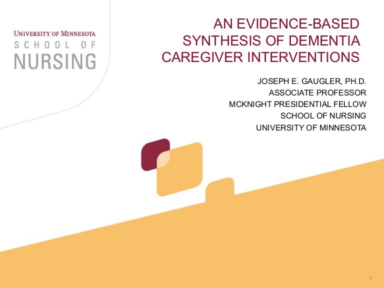 An Evidence Based Synthesis Of Dementia Caregiver Interventions