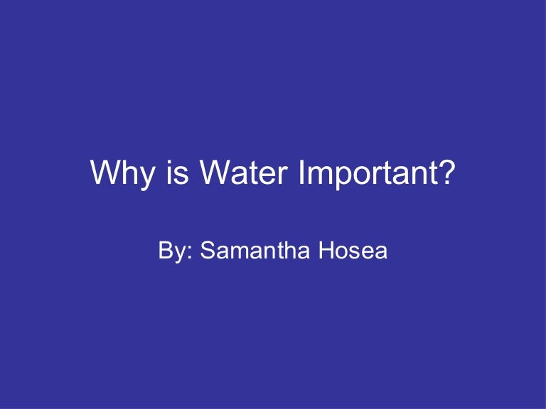 Why Is Water Important