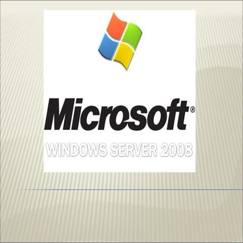 Windows Server2008 Overview