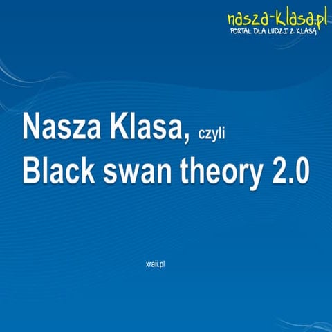 XRAii #2 Dominik Kaznowski Nasza Klasa, czyli Balck Swan Theory 2.0