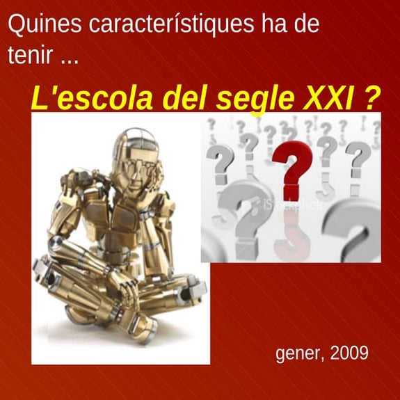 L'escola del segle XXI