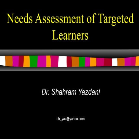 A 1-4-needs assessment of targeted learners