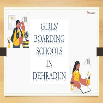 Girls Boarding schools in Dehradun | PPT