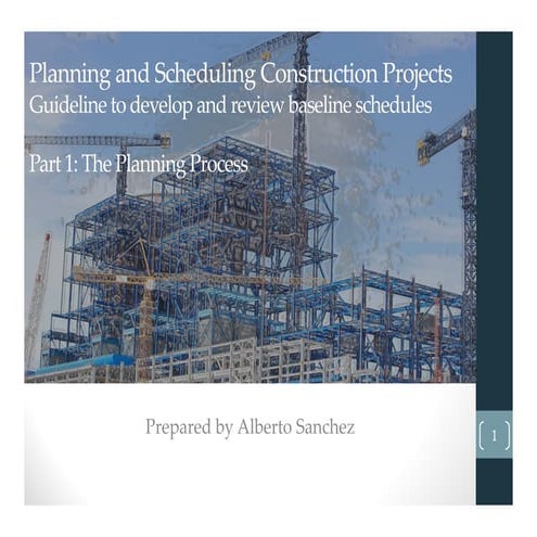 Planning and Scheduling Construction Projects, Part 1: The Planning Process