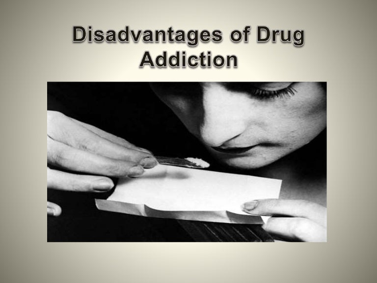 Disadvantages of Drug Addiction