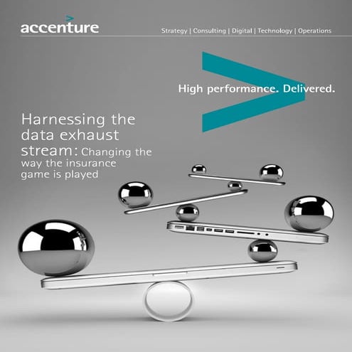 Harnessing the data exhaust stream: Changing the way the insurance game is pl...