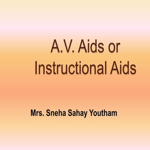 Audio visual aids or Instructional aids
