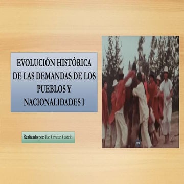 Evolución Histórica De Las Demandas De Los Pueblos y nacianlidades I