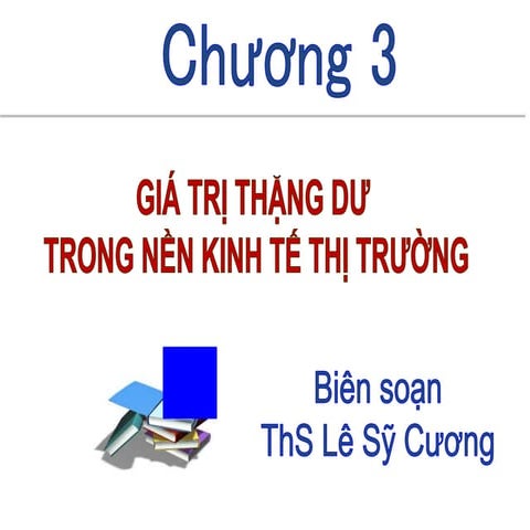 Lý luận của Carl Marx về giá trị thặng dư - Kinh tế chính trị