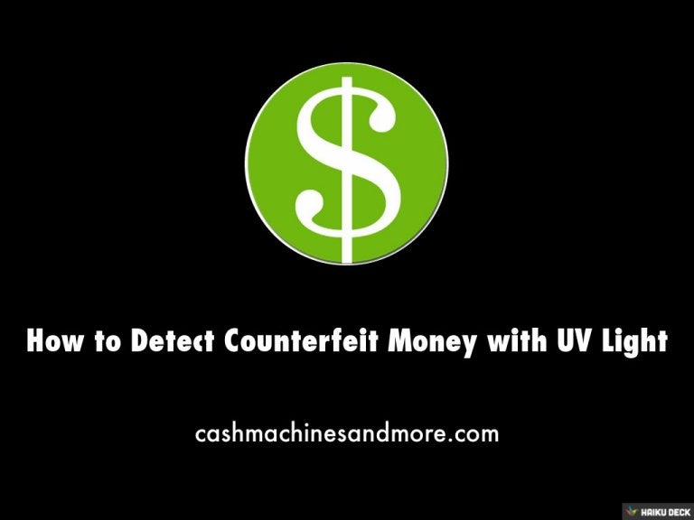 How to Detect Counterfeit Money with UV Light