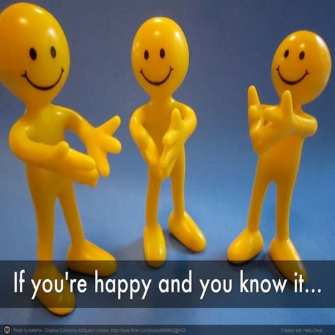 If you're happy and you know it...
