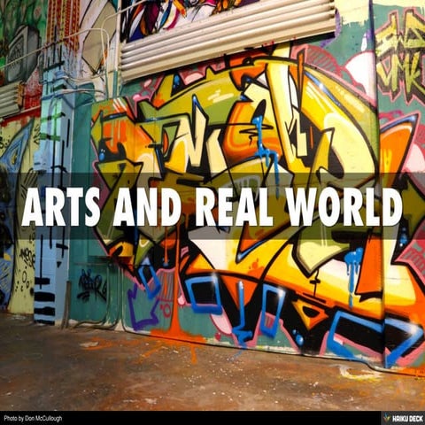 ARTS AND REAL WORLD
