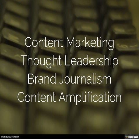 Content Marketing Thought Leadership Brand Journalism Content Amplification
