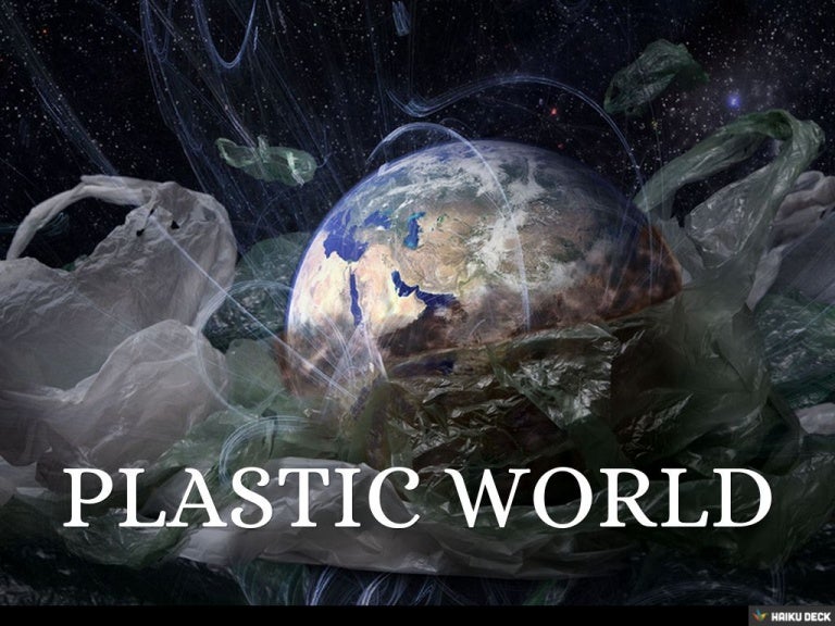 PLASTIC WORLD