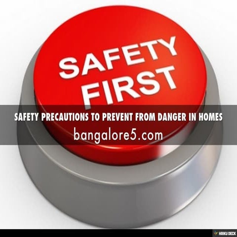 SAFETY PRECAUTIONS TO PREVENT FROM DANGER IN HOMES