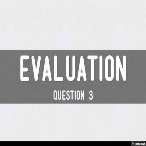 Evaluation
